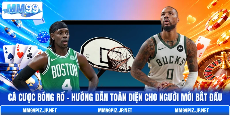 Cá Cược Bóng Rổ - Hướng Dẫn Toàn Diện Cho Người Mới Bắt Đầu