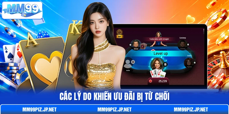 Các lý do khiến ưu đãi bị từ chối