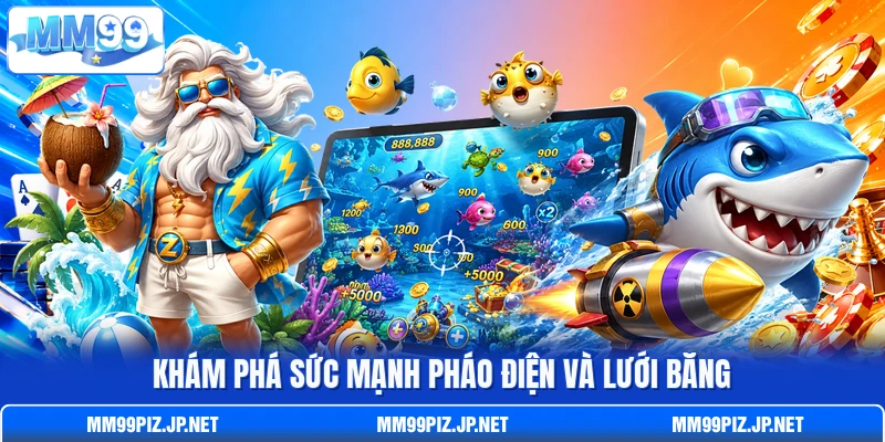 Khám phá sức mạnh pháo điện và lưới băng
