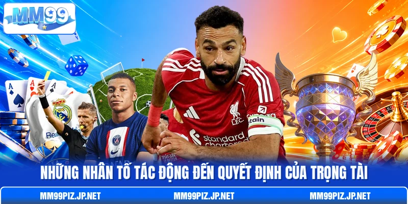 Những nhân tố tác động đến quyết định của trọng tài