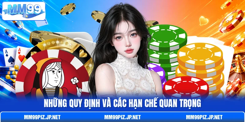 Những quy định và các hạn chế quan trọng