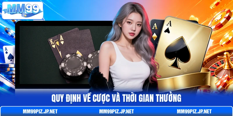 Quy định về cược và thời gian thưởng
