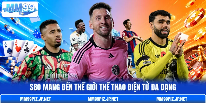 SBO mang đến thế giới thể thao điện tử đa dạng