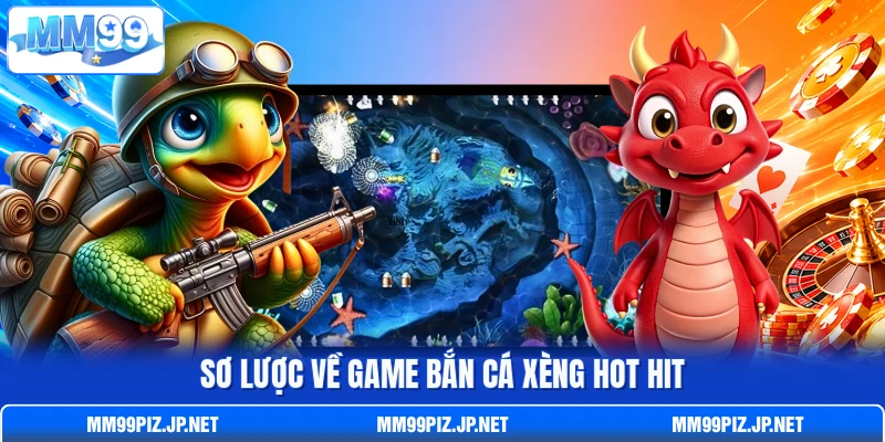 Sơ lược về game bắn cá xèng hot hit Sơ lược về game bắn cá xèng hot hit