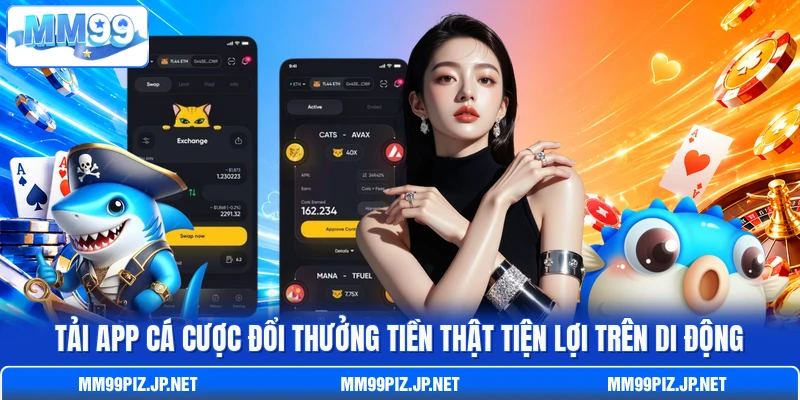 Tải app cá cược đổi thưởng tiền thật tiện lợi trên di động Tải app cá cược đổi thưởng tiền thật tiện lợi trên di động