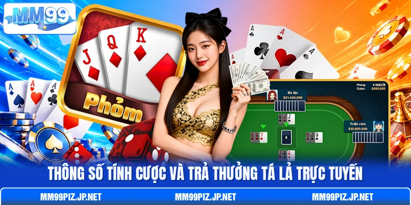 Thông số tính cược và trả thưởng Tá Lả trực tuyến