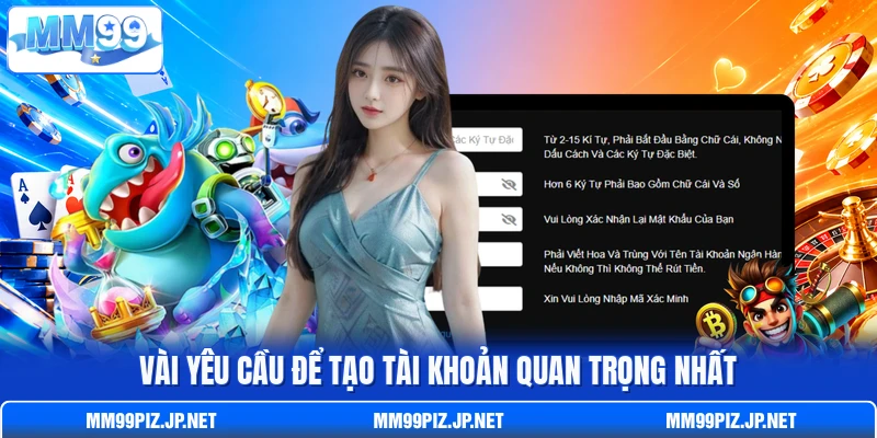         Vài yêu cầu để tạo tài khoản quan trọng nhất