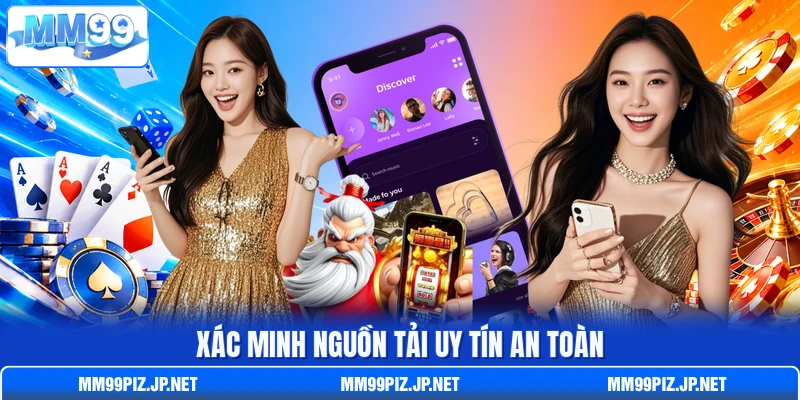 Xác minh nguồn tải uy tín an toàn